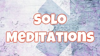 Solo Meditations