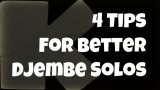 4 Tips To Round Out Your Djembe Solos